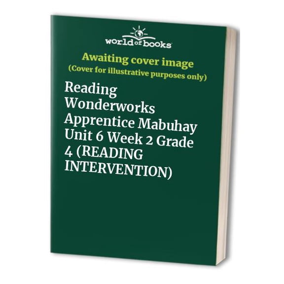 Pre-Owned Reading Wonderworks Apprentice Mabuhay Unit 6 Week 2 Grade 4 (READING INTERVENTION) Paperback
