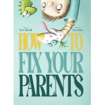 How To Fix Your Parents, (Hardcover)