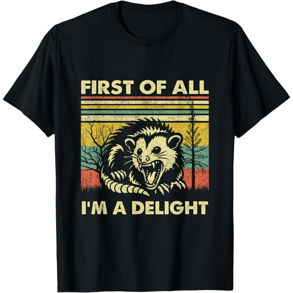 t-shirt First Of All I'm A Delight Sarcastic Angry Opossum Possum T-Shirt mens,black,women,funny,men,journey,Crew Neck, Short Sleeve,printing