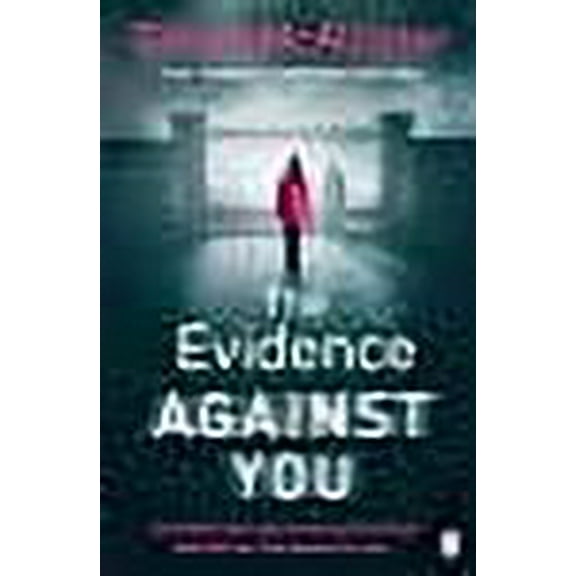 The Evidence Against You Gillian McAllister (Paperback)
