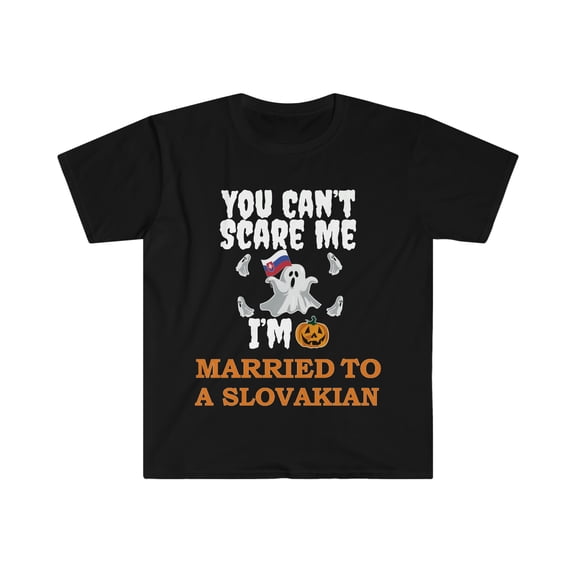 Can't scare me Married to Slovakian Unisex T-shirt S-3XL Halloween Slovakia