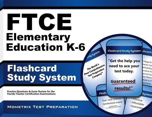 Ftce Elementary Education K 6 Flashcard Study System