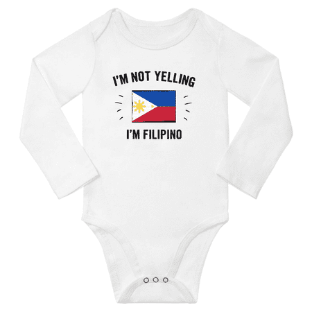 

I m Not Yelling I m Filipino! Baby Long Sleeve Bodysuit Outfits (White 24 Months)