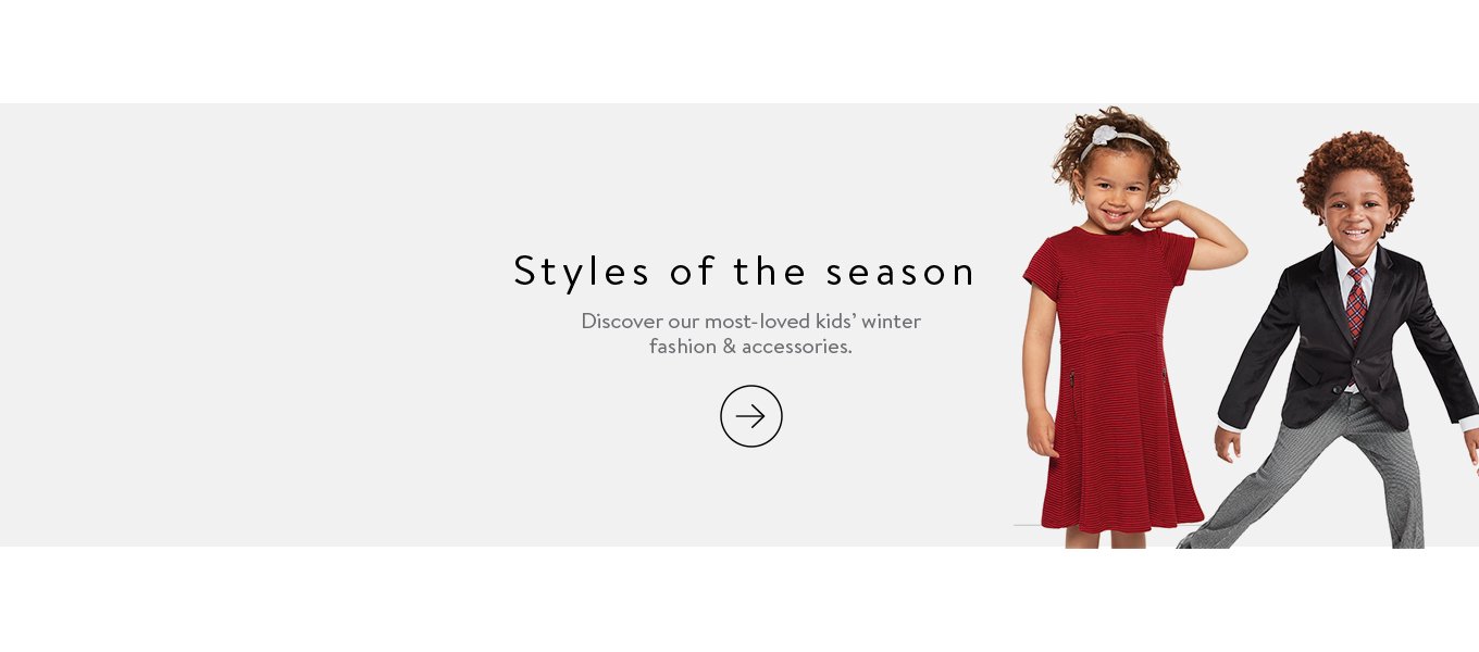 Discover our most-loved kids’ winter fashion & accessories.