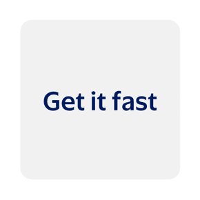 Get it fast