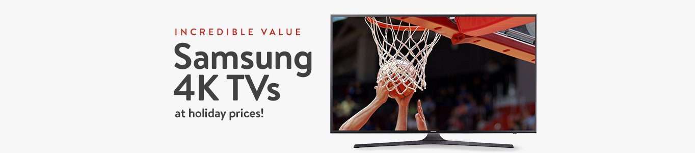 Incredible value on Samsung 4K TVs at holiday prices.
