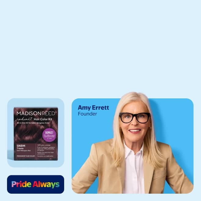Pride Always logo. Box of Madison Reed hair color. Photo of founder Amy Errett.