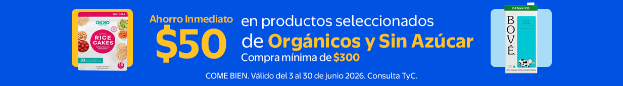 Ahorro inmediato de $50 en la compra mínima de $300 en productos seleccionados de orgánicos y sin azúcar