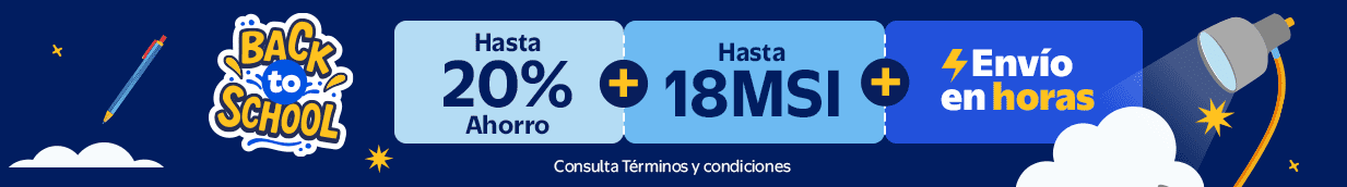 Back to School Hasta 20% ahorro + Hasta 18 MSI + Entrega en horas