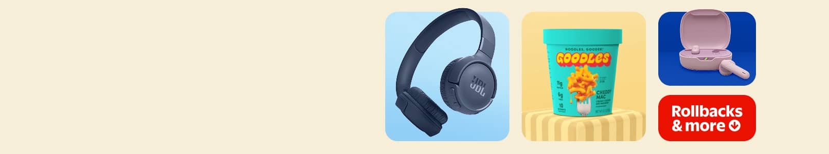A pair of blue headphones, a cup of Goodles and a pair of pink earbuds in their case are in a grid. Rollbacks badge in the bottom right corner.