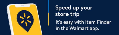 Speed up your store trip - It's easy with Item Finder + Maps in the Walmart app.