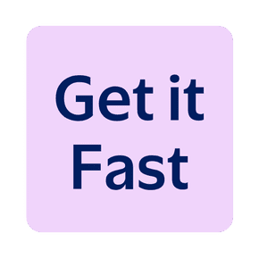 Get it fast