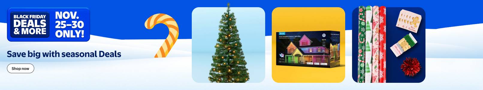 Black Friday Deals and more. November twenty-five to thirty only. Save big with seasonal Deals. View a Christmas tree and a house projector. Shop now.