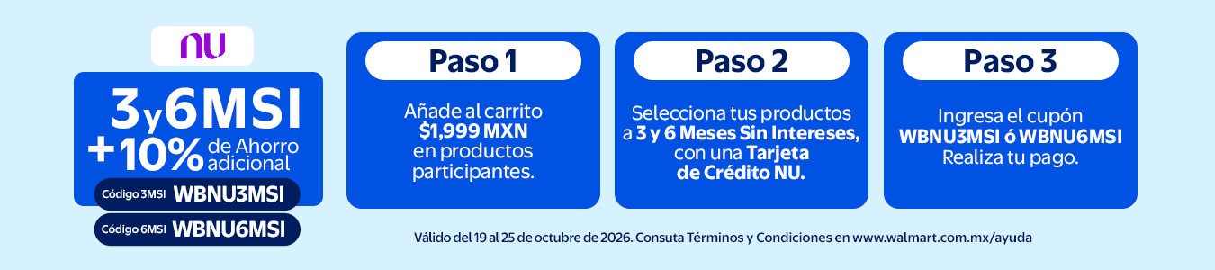 NU 3 y 6 MSI +10%. Vigencia 19 al 25 octubre 2026. 1. Añade al carrito al menos $1,999 en productos participantes. 2. Selecciona una Tarjeta de crédito NU. 3. Coloca el cupón WBNU3MSI o WBNU6MSI en tu carrito. Realiza tu pago