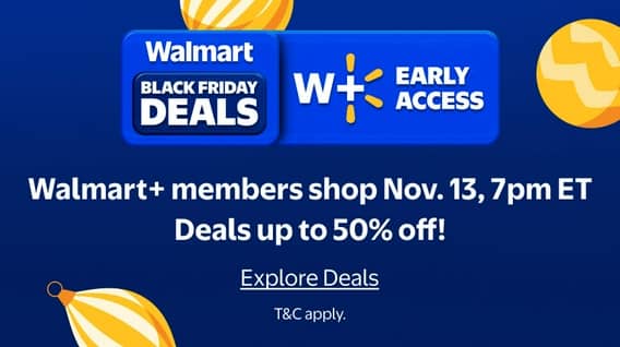 Walmart Black Friday Deals. Walmart Plus members shop November thirteenth seven pm eastern time. Deals up to fifty percent off! Explore Deals.