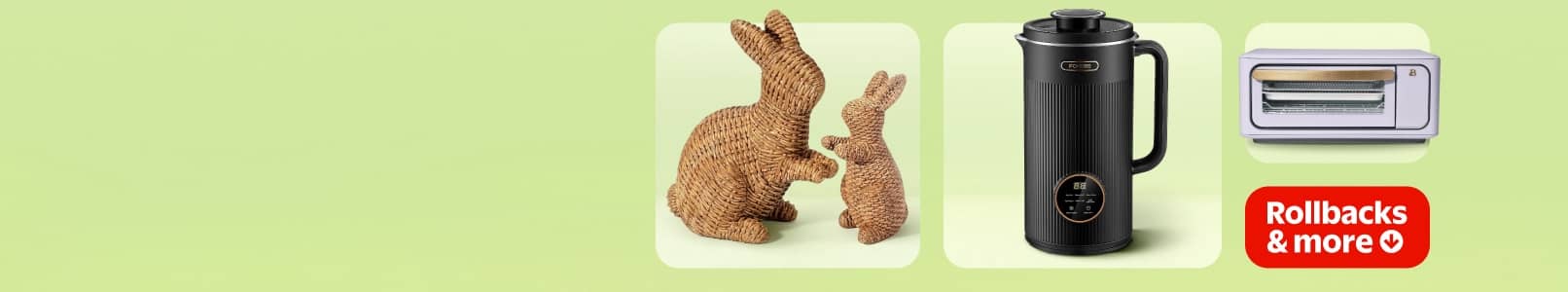 Bunny decor set, kettle, Beautiful toaster oven. Lockup reads: Rollbacks and more.