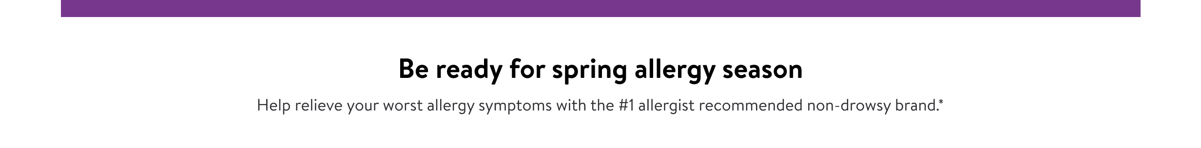 Text that reads, be ready for spring allergy season.