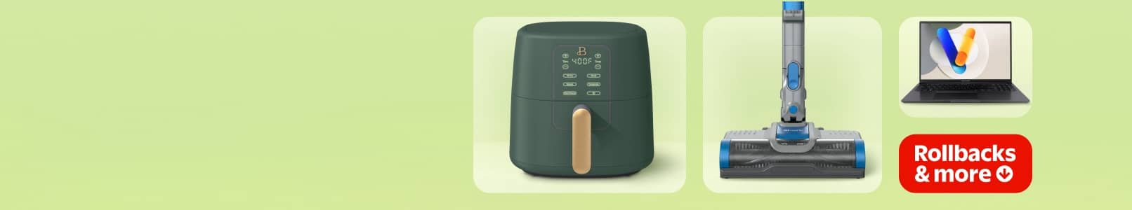 Beautiful air fryer, Shark vacuum, laptop. Lockup reads: Rollbacks and more.