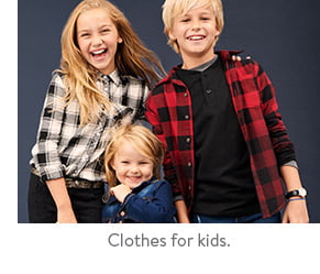 Clothes for kids.