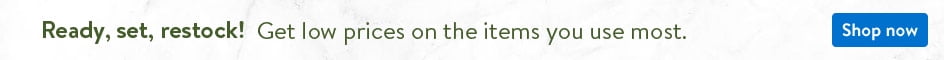 Ready, set, restock! Get low prices on the items you use most. Shop now.