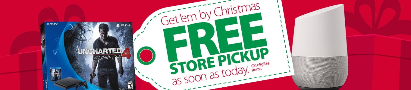 Get em by Christmas. Free Store PIckup as soon as today. On eligible items.