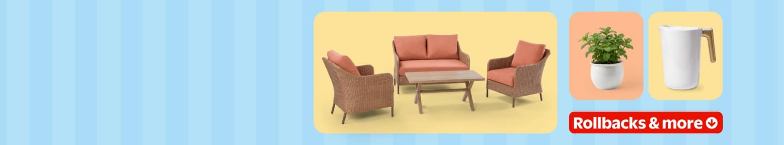 Rollbacks & more. A three-piece outdoor patio furniture set with orange cushions and a center table, a potted plant and a filtered water pitcher.