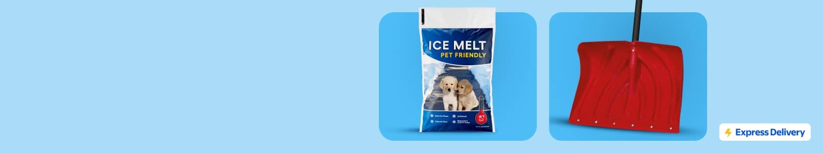 Express Delivery. See a package of pet-friendly Ice Melt and a red snow shovel. Terms and conditions apply.