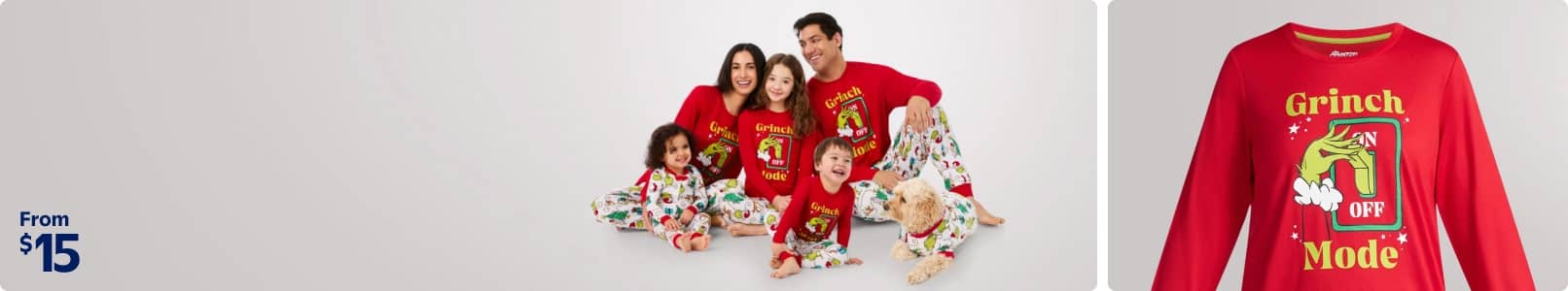 From fifteen dollars. A family of five and a dog wearing matching Grinch pajamas and a Grinch pajama top are pictured on a beige backdrop.