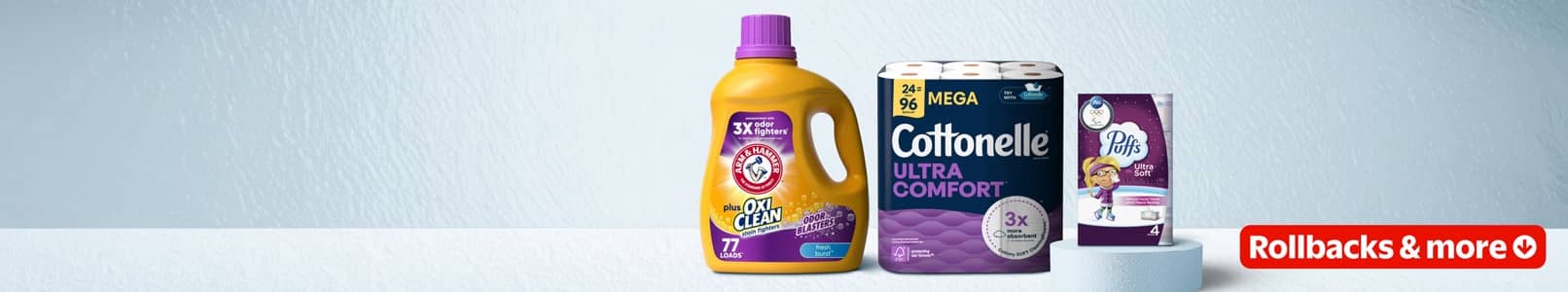 Rollbacks and more. Oxiclean laundry detergent, value pack of Cottonelle toilet paper and Puffs facial tissues.