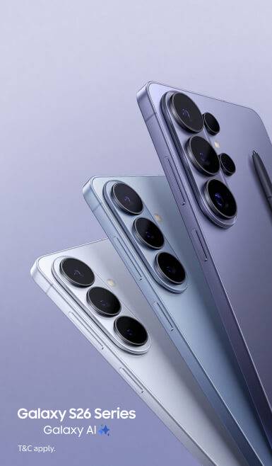 Samsung logo and text that reads Samsung S26 Series Galaxy AI. T&C apply. Three Galaxy S25 phones in silver, pale blue and purple.