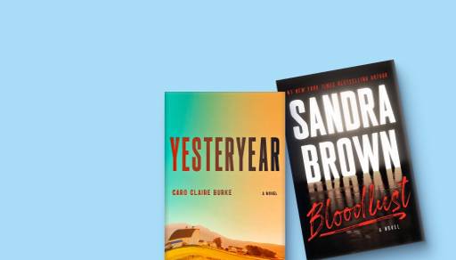 Yesteryear by Caro Claire Burke and Bloodlust by Sandra Brown.