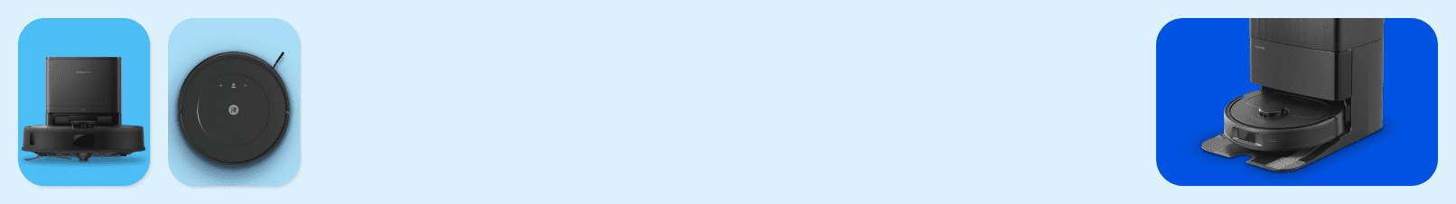 New robot vacuums.Top brands: iRobot, Roborock & Dreame.