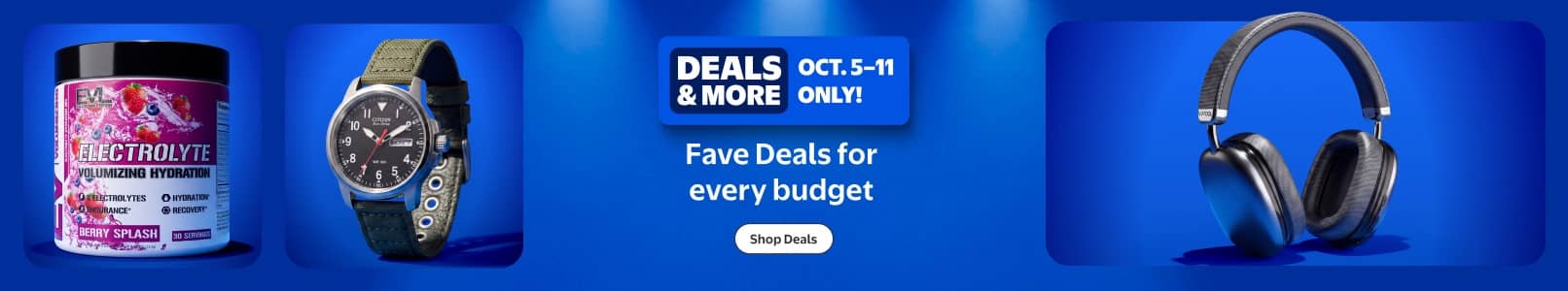 Deals and More badge reads: Oct. five to eleven only. Electrovite supplement, wristwatch and headphones with text: Fave Deals for every budget.