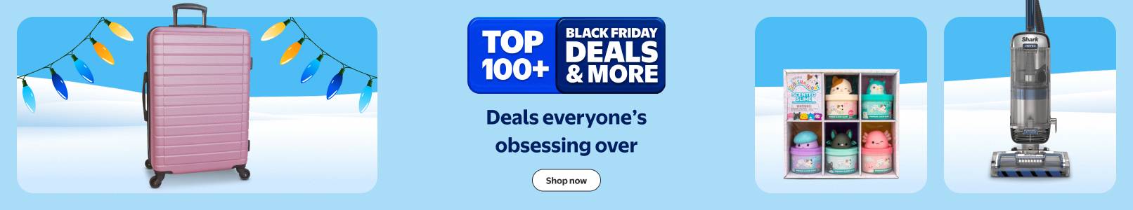 Top one hundred plus Black Friday Deals and more. Deals everyones obsessing over. Shark vacuum, pink suitcase, Squishmallows scented slime set.