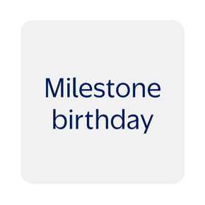 MIlestone birthdays