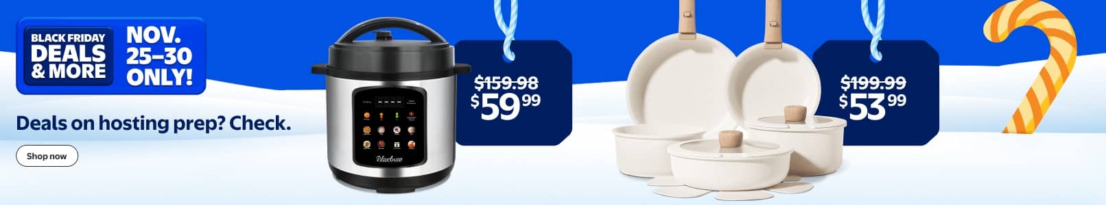 Black Friday Deals and more. November twenty-five to thirty only. Deals on hosting prep? Check. View an air fryer and a set of cookwear. Shop now.