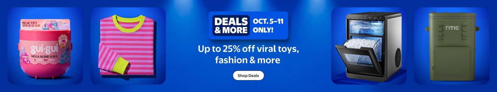 Deals and More badge reads: October five through eleven only. Up to twenty five percent off viral toys, fashion and more with four products shown.