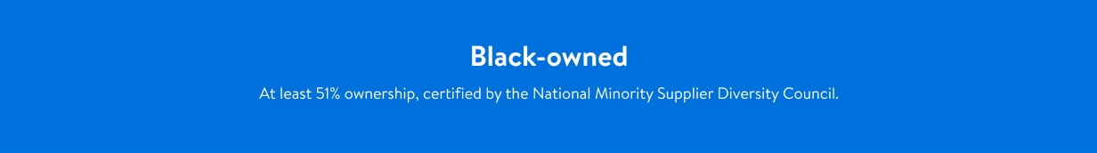 Black-owned. At least fifty-one percent��ownership, certified by the National Minority Supplier Diversity Council��