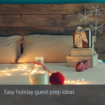 Easy holiday guest prep ideas