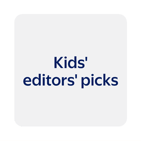 Kids' editors' picks