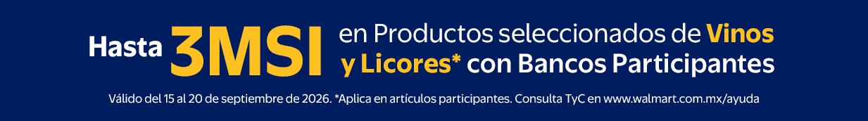 Hasta 3MSI en Productos seleccionados de Vinos y Licores* con Bancos Participantes Válido del 15 al 20 de septiembre de 2026. *Aplica en artículos participantes. Consulta TvC en www.walmart.com.mx/ayuda