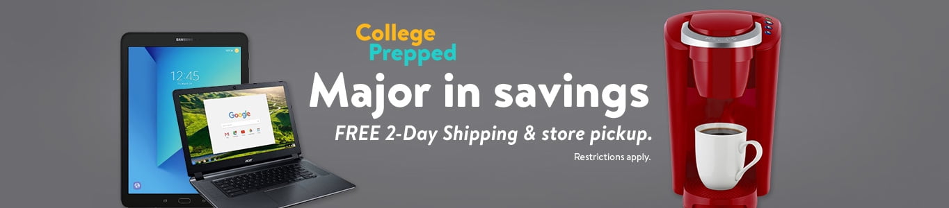 College prepped! Make the grade. FREE store pickup and 2-Day Shipping. Restrictions apply.