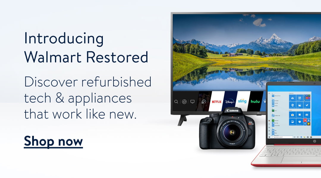Introducing Walmart Restored Discover refurbished tech appliances that work like new. Shop now 