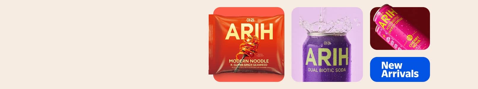 Package of ARIH Modern Noodles, can of ARIH post biotic energy drink, and can of ARIH duel biotic soda. New arrivals badge shown below products.