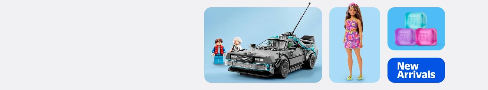 New arrivals badge. Lego Back To The Future time machine with Doc Brown and Marty McFly mini figures, Barbie fashionista doll and NeeDoh cubes.