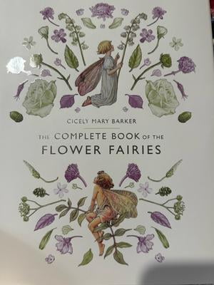 Flower Fairies The Complete Book of the Flower Fairies, (Hardcover