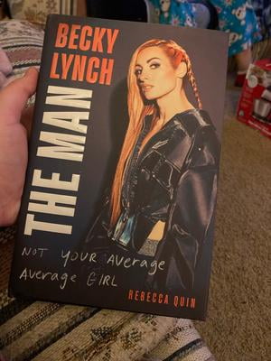 Becky Lynch: The Man: Not Your Average Girl - Hardcover by Rebecca