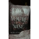 ONCE YOU'RE MINE (Paperback Edition)