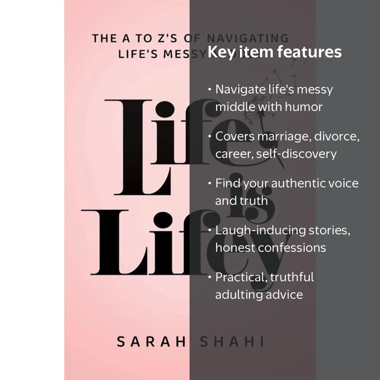 Life Is Lifey: The A to Z's of Navigating Life's Messy Middle