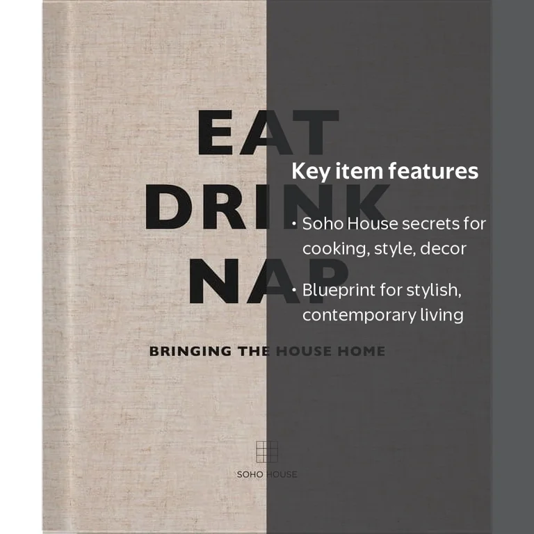 Soho House, Eat Drink Nap, Bringing the House Home, Hardcover